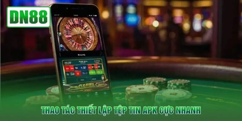 Thao tác thiết lập tệp tin APK cực nhanh